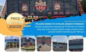 BISNIS TRIP YIWU – CHINA